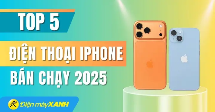 Top Iphone Bán Chạy Nhất: Khám Phá Các Dòng Máy Đáng Mua Nhất Hiện Nay